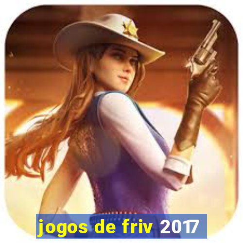 jogos de friv 2017